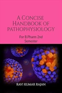 A concise Handbook of Pathophysiology: For Pharmacy Students